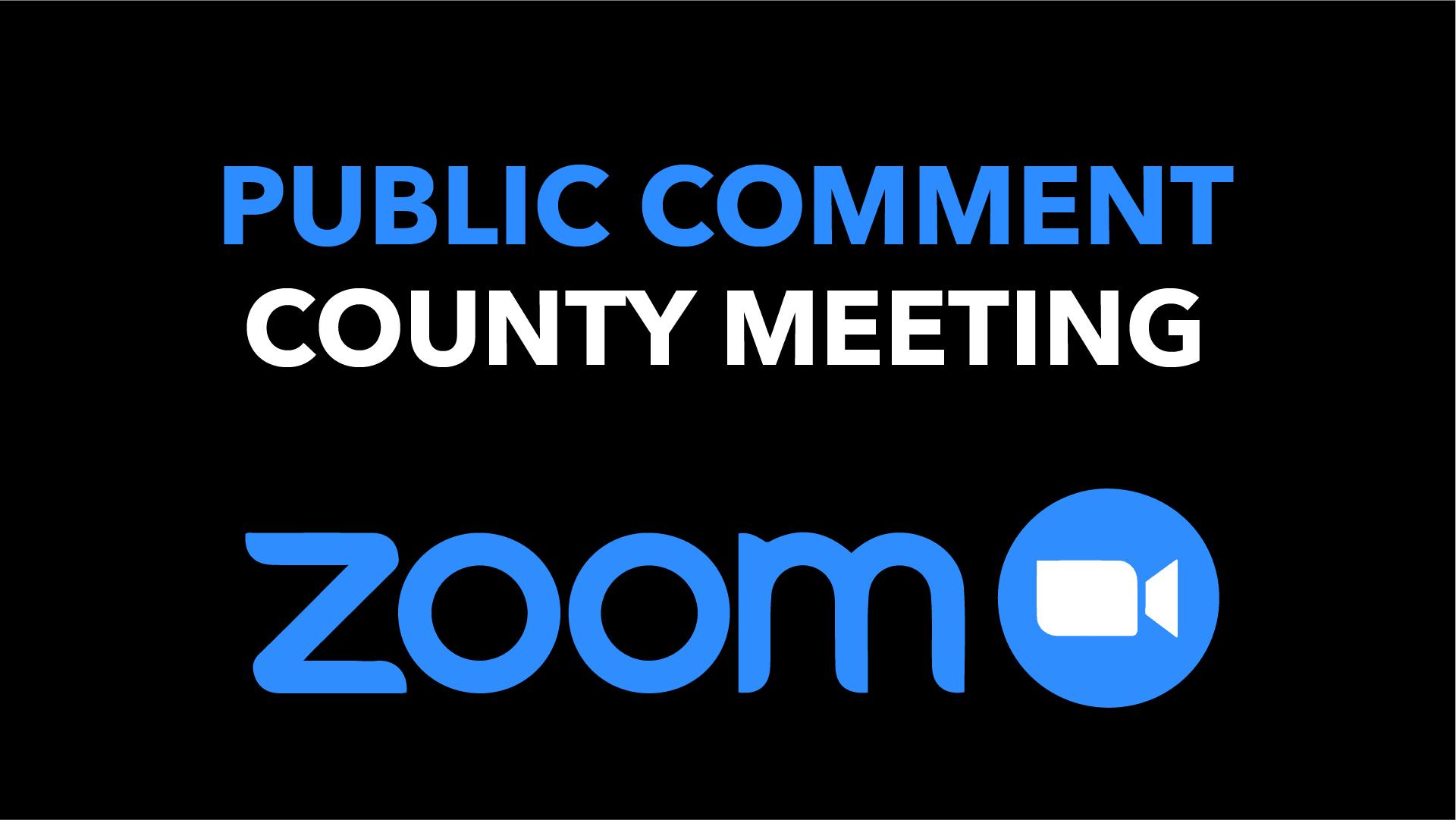 PUBLIC COMMENT COUNTY MEETING